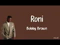 Bobby Brown - Roni (Lyrics)