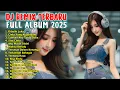 Download Lagu Dj remix terbaru || dj enak didengar || full album 2025 || REMIX PALING DICARI