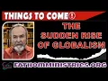 Things To Come The Sudden Rise in Globalism Part 2 of 4 Nathan Reynolds March 14 2022