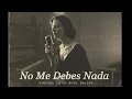 Lagu No Me Debes Nada – Vintage Latin Soul Ballad | Soul oldies