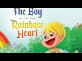 Download Lagu The Boy With The Rainbow Heart (Children’s Book Read Aloud)