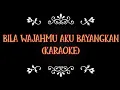 Download Lagu Bila Wajahmu Aku Bayangkan (Karaoke)