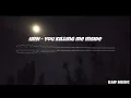 Download Lagu HRN - You killinng me inside
