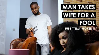 man takes wife for a fool but regret turning table recap