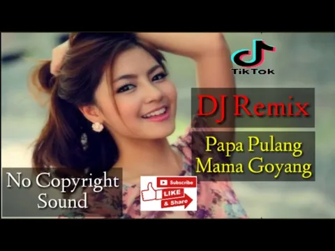 Download MP3 DJ Papa Pulang Mama Di Goyang