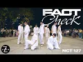 [KPOP IN PUBLIC / ONE TAKE] NCT 127 'Fact Check (불가사의; 不可思議)' | OT9 DANCE COVER | Z-AXIS FROM SG