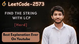Find the string with LCP Leetcode 2573 Best Explanation Ever Daily Challenge Easy way