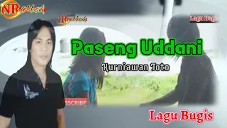 Download Paseng Uddani - Kurniawan Toto | Lagu Bugis | lirik dan videoclip MP3