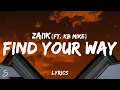 Download Lagu Zai1k - Find Your Way (Lyrics) ft. KB Mike