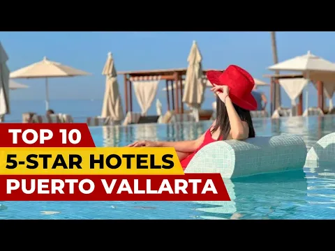 Download MP3 The Ultimate Guide to Luxury | Discover the 10 Best 5-Star Hotels in Puerto Vallarta, Mexico