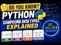 Do You Know Python Compound Data Types Explained List Tuple Set Dictionary