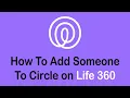 How To Add Someone To Circle On Life360 Invite New Members to your Circle