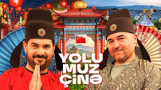 "Yolumuz Çine" Ilkin Hasani & Elşen Orucov