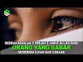 Download Lagu BERBAHAGIALAH ANDA !! Inilah 5 Janji Allah Kepada Orang Yang Sabar Menghadapi Ujian Dan Cobaan