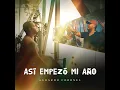 Así Empezó Mi Año - Gerardo Coronel