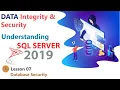 Understanding Microsoft SQL Server 2019 - Data Integrity and Security
