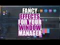 Animations Blurring and Rounded Corners For Your Window Manager
