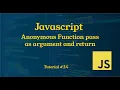 Anonymous Function Pass as Argument and Return Tutorial JavaScript Tutorial