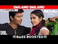 Download Lagu DAILAMO DAILAMO SONG | 5.1 BASS BOOSTED | DOLBY ATMOS | JBL | 5.1 SURROUNDING | NXT LVL BASS