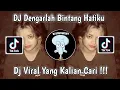 Download Lagu DJ DENGARLAH BINTANG HATIKU VIRAL TIK TOK TERBARU 2023 YANG KALIAN CARI !