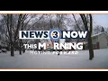 News 3 Now This Morning January 23 2026