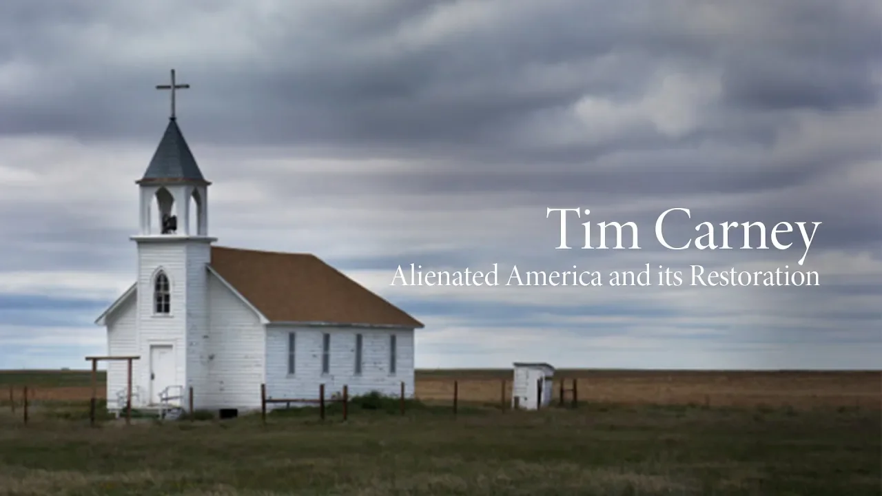 Tim Carney | Reestablishing Social Trust: Alienated America and its Restoration