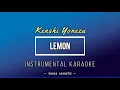 Lemon - Kenshi Yonezu [Karaoke / Backing Track]