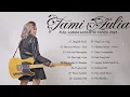 Download Lagu Tami Aulia Full Album Terbaru 2023 | Pergilah Kasih, Mencari Alasan