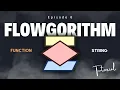 Episode 6 - Tutorial Flowgorithm