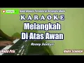 Download Lagu Ronny Sianturi - Melangkah Di Atas Awan||Karaoke Pria