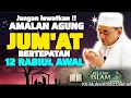 Download Lagu INILAH AMALAN DAHSYAT JUM'AT BERTEPATAN DENGAN 12 RABIUL AWAL,PERBANYAK BACAAN INI !! ~GURU BAKHIET 