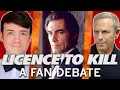 The Battle for Licence to Kill A Fan Debate