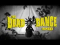 The Dead Dance (Official Remake) - Lady Gagita