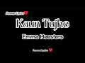 Download Lagu Kaun Tujhe Emma Heesters (lyrics) English version...