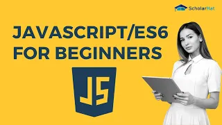 Learn JavaScript ES6 For Beginners