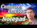 Computer Knowledge in Notepad Edit Menu Format Menu View Menu Help Menu Basic Knowledge Notepad