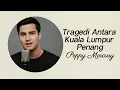 “Tragedi Antara Kuala Lumpur \u0026 Penang - Poppy Mercury | Cover AI Versi Paling Menyentuh”