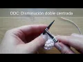 DDC Disminucion doble centrada Central Double Decrease en ingles
