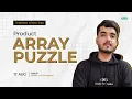 POTD - 2024 Product Array Puzzle Problem of the Day GeeksForGeeks Practice