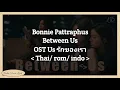 Lagu Bonnie Pattraphus ~ Between Us