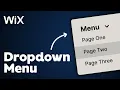How to Make a Dropdown Menu in Wix