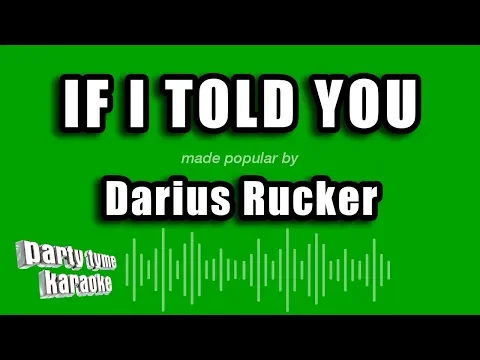 Download MP3 Darius Rucker - If I Told You (Karaoke Version)