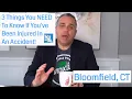 Bloomfield CT Car Accident Attorney 3 Things You NEED To Know If You ve Been Injured In An Accident