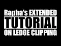 Rapha s extended tutorial on ledge clipping