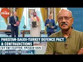 Pakistan-Saudi Arabia-Turkey Mecca Accord with no common enemy why it can t be Islamic NATO
