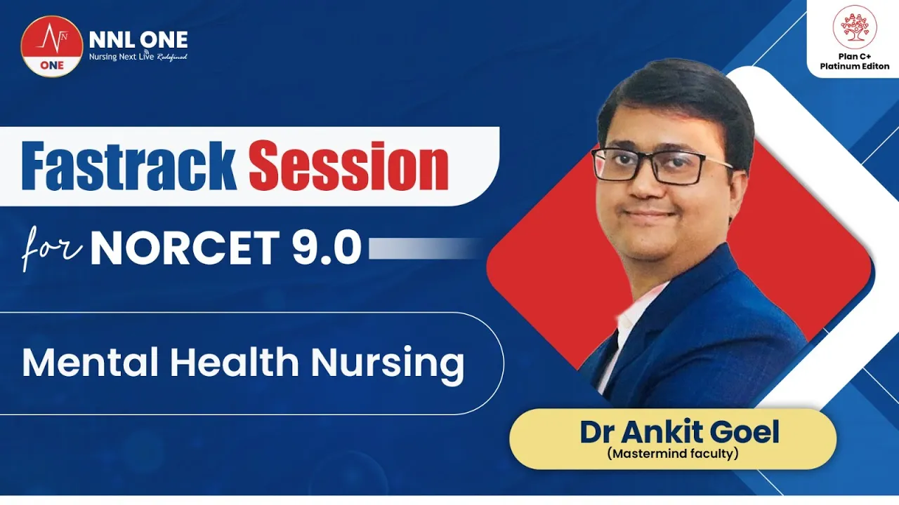 Fastrack NORCET 9.0 | Mental Health Nursing by Dr Ankit Goel | NNL ONE