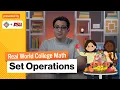 Set Operations Real World College Math Study Hall