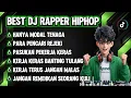 Lagu BEST DJ RAPPER HIPHOP || HANYA MODAL TENAGA || PARA PENCARI REJEKI || DJ MOTIVASI TERBARU #djhiphop 