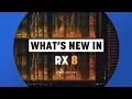 What s New in RX 8 iZotope