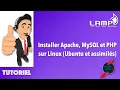 Comment installer Apache MySQL et PHP sur Linux Ubuntu et derives
